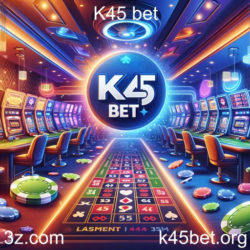 Descubra o Mundo das Apostas no K45 Bet